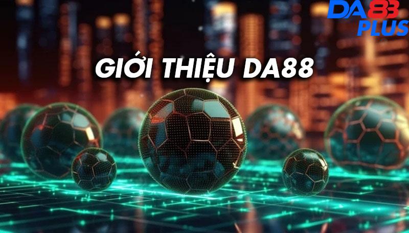 Giới thiệu DA88 nền tảng cá cược hiện đại và an toàn