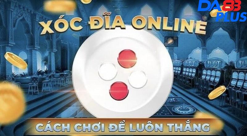 Những chiến thuật chơi xóc đĩa mạng cực kỳ hiệu quả