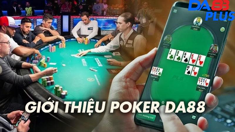 Poker DA88 - Trải nghiệm đánh bài poker đẳng cấp số 1