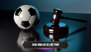 Cược bóng đá và luật pháp