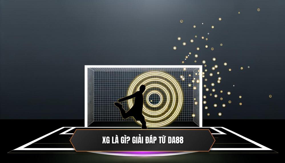 xG (Bàn thắng kỳ vọng) là gì_ Lời giải đáp từ chuyên gia DA88