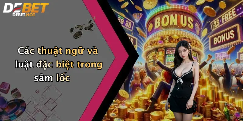 Các thuật ngữ và luật đặc biệt trong sâm lốc